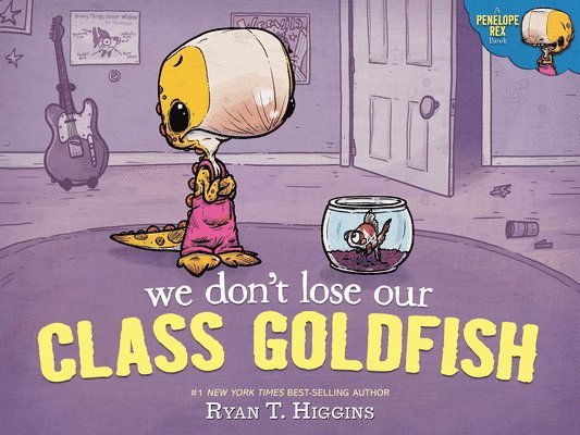 Ryan T. Higgins, Ryan T Higgins - We Don't Lose Our Class Goldfish, Inbunden