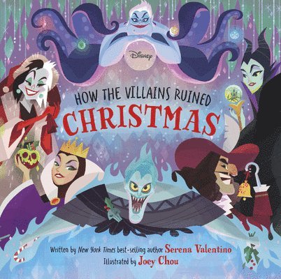 Serena Valentino - Disney Villains: How the Villains Ruined Christmas, Inbunden