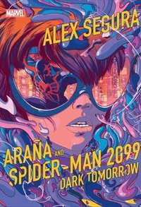 bokomslag Araña and Spider-Man 2099: Dark Tomorrow