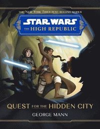bokomslag Star Wars The High Republic: Quest For The Hidden City