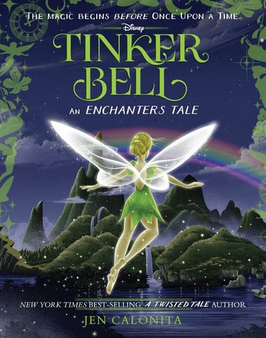 Jen Calonita - Tinker Bell: An Enchanters Tale, Inbunden