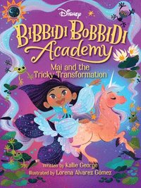 bokomslag Disney Bibbidi Bobbidi Academy #2: Mai and the Tricky Transformation