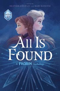 bokomslag All Is Found: A Frozen Anthology