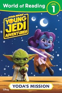 bokomslag World of Reading: Star Wars: Young Jedi Adventures: Yoda's Mission