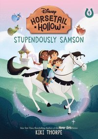 bokomslag Stupendously Samson: Princess Auroras Horse (Disneys Horsetail Hollow, Book 4)