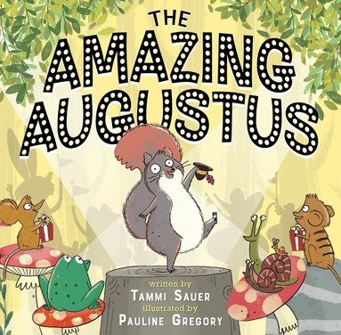 Tammi Sauer - Amazing Augustus, Inbunden