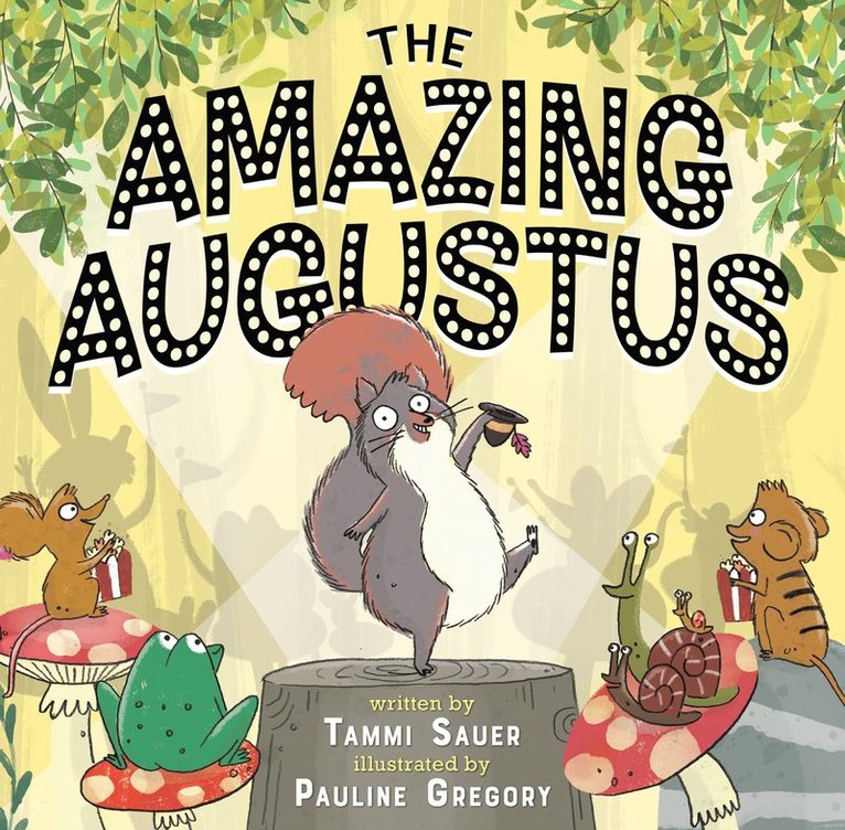 Tammi Sauer - Amazing Augustus, Inbunden