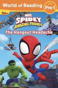 bokomslag World of Reading: Spidey and His Amazing Friends: The Hangout Headache