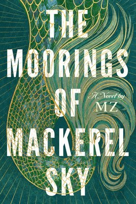bokomslag Moorings of Mackerel Sky