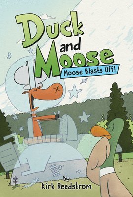 bokomslag Duck and Moose: Moose Blasts Off!