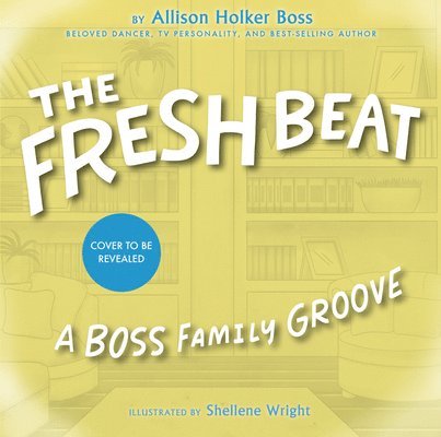 The Fresh Beat: A Boss Family Groove 1