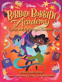 bokomslag Disney Bibbidi Bobbidi Academy #4: Cyrus and the Dragon Disaster