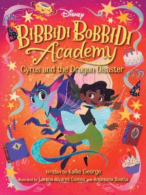 Disney Bibbidi Bobbidi Academy #4: Cyrus and the Dragon Disaster