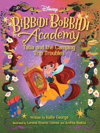 bokomslag Disney Bibbidi Bobbidi Academy #5: Tatia and the Camping Trip Troubles