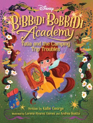 Disney Bibbidi Bobbidi Academy #5: Tatia and the Camping Trip Troubles 1