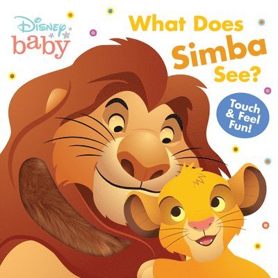 Disney Books - Disney Baby: What Does Simba See?: Touch-And-Feel Fun!, Kartonnage