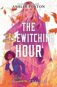 bokomslag Bewitching Hour, The (A Tara Prequel International Paperback Edition)