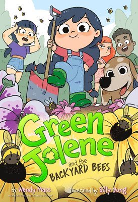Wendy Mass - Green Jolene and the Backyard Bees, Inbunden