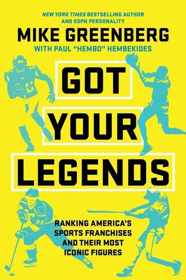 Mike Greenberg, Paul Hembekides - Got Your Legends, Inbunden