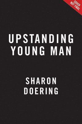 Sharon Doering - Upstanding Young Man, Inbunden