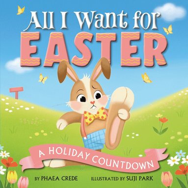 Phaea Crede - All I Want For Easter, Inbunden