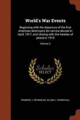 Francis J Reynolds, Allen L Churchill - World's War Events, Häftad