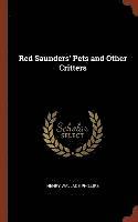 Henry Wallace Phillips - Red Saunders' Pets and Other Critters, Inbunden