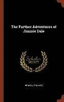 bokomslag The Further Adventures of Jimmie Dale