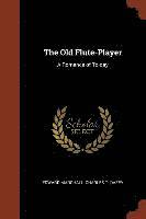 bokomslag The Old Flute-Player