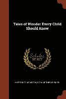 bokomslag Tales of Wonder Every Child Should Know