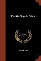 bokomslag Frontier Boys in Frisco