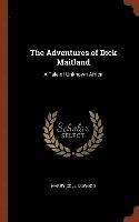 bokomslag Adventures of Dick Maitland