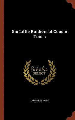 Six Little Bunkers at Cousin Tom's 1