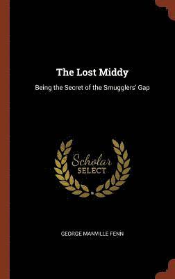 George Manville Fenn - Lost Middy, Inbunden