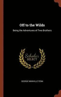 bokomslag Off to the Wilds