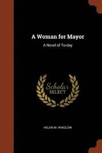 bokomslag A Woman for Mayor