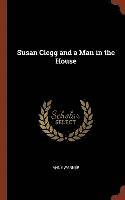 Anne Warner - Susan Clegg and a Man in the House, Inbunden