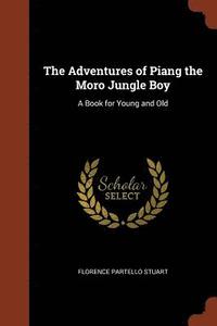 bokomslag Adventures of Piang the Moro Jungle Boy