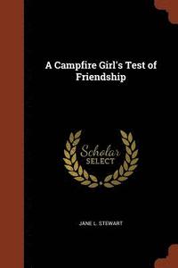 bokomslag A Campfire Girl's Test of Friendship