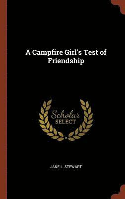 bokomslag A Campfire Girl's Test of Friendship