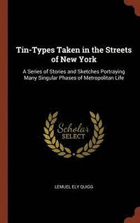 bokomslag Tin-Types Taken in the Streets of New York