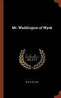 bokomslag Mr. Waddington of Wyck