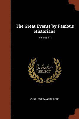 bokomslag The Great Events by Famous Historians; Volume 17