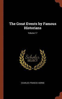 bokomslag The Great Events by Famous Historians; Volume 17