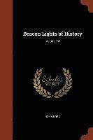 bokomslag Beacon Lights of History; Volume 14