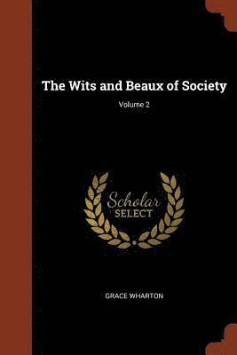 The Wits and Beaux of Society; Volume 2 1