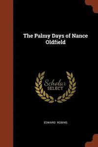 bokomslag The Palmy Days of Nance Oldfield