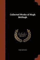 Hugh McHugh, Hugh Mchugh - Collected Works of Hugh McHugh, Häftad