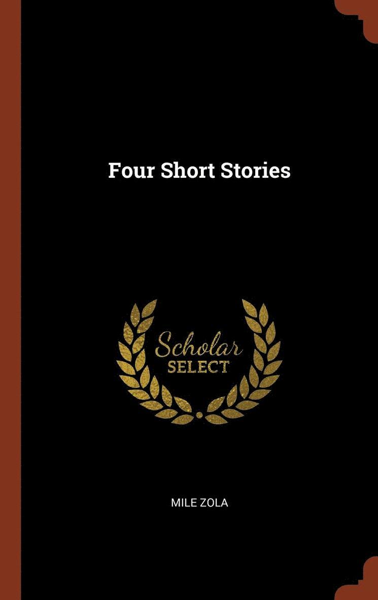 Emile Zola - Four Short Stories, Inbunden