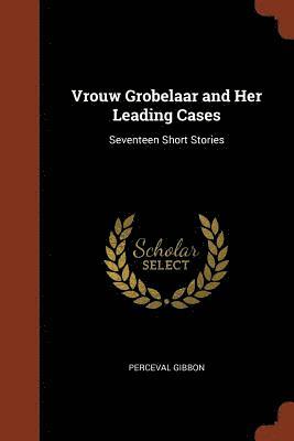 bokomslag Vrouw Grobelaar and Her Leading Cases